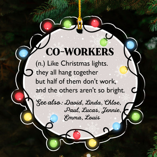 Coworker Like Christmas Lights - Personalized Custom Acrylic Ornament