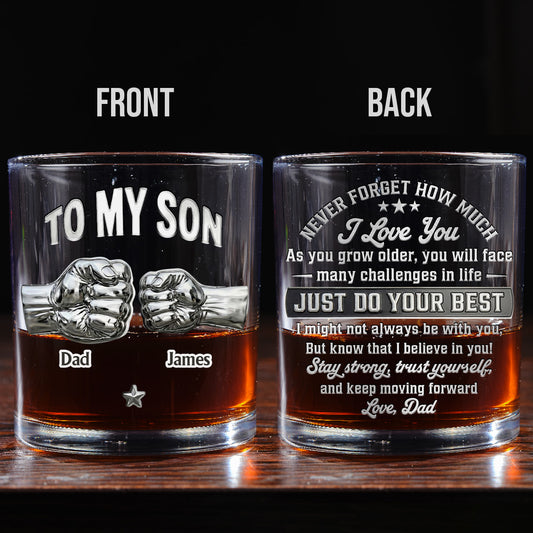 To My Son I Believe In You - Personalized Custom Whiskey Glass