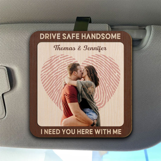 Drive Safe Handsome Photo - Personalized Custom Car Visor Clip