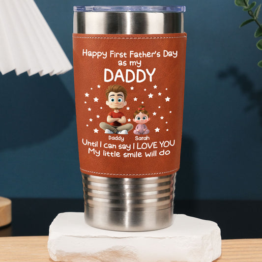 My Smile For Daddy - Personalized Custom Leather Tumbler