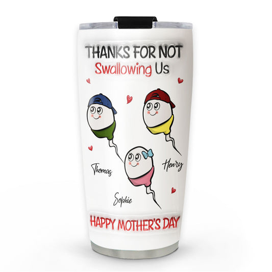 Thanks For Not Swallowing - Personalized Custom 3D Inflated Effect Tumbler