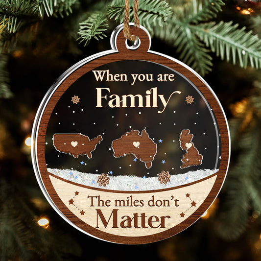 Distance Means Nothing When You Are Family - Personalized Custom Acrylic Shaker Ornament