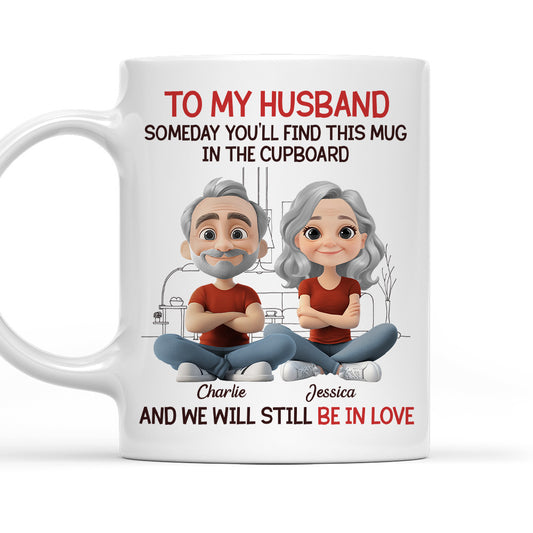 We Will Still Be In Love - Personalized Custom Coffee Mug