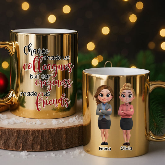 Chance Made Us Colleagues  - Personalized Custom Metallic Mug