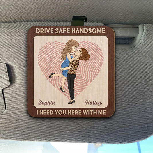 Drive Safe Sweetheart - Personalized Car Visor Clip