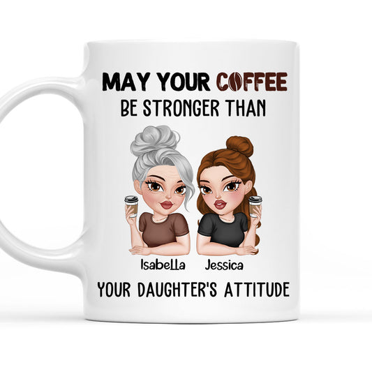 May Your Coffee Be Stronger - Personalized Coffee Mug