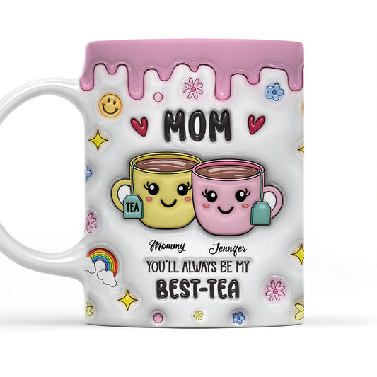 Mom You Will Always My Bestie - Personalized Custom 3D Inflated Effect Mug