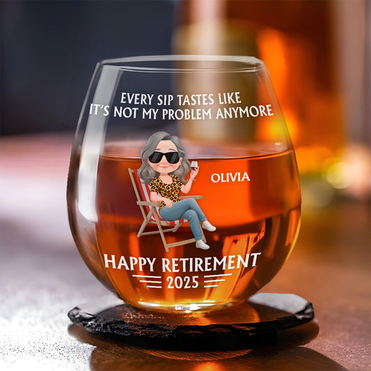 Not My Problem Anymore - Personalized Wine Glass