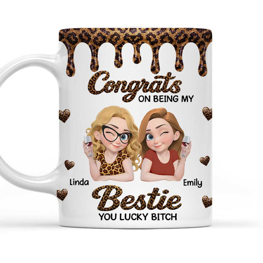 Congrats Bestie You Are Lucky - Personalized Custom Coffee Mug