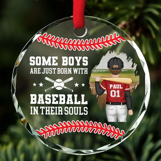 Some Boys Are Just Born With Baseball In Their Souls - Personalized Custom Glass Ornament