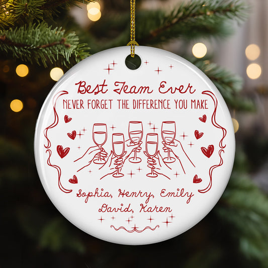 Best Team Ever - Personalized Custom Ceramic Ornament