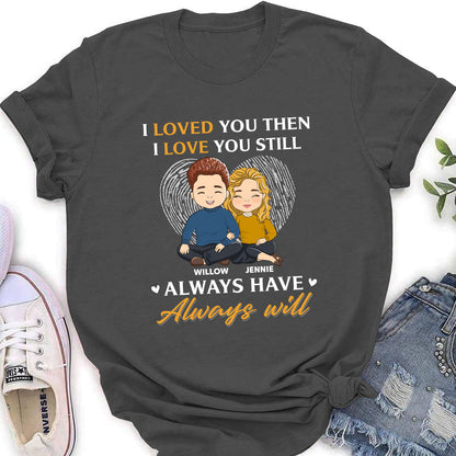 Always Will - Personalized Custom Women's T-shirt