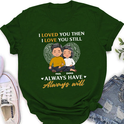 Always Will - Personalized Custom Women's T-shirt