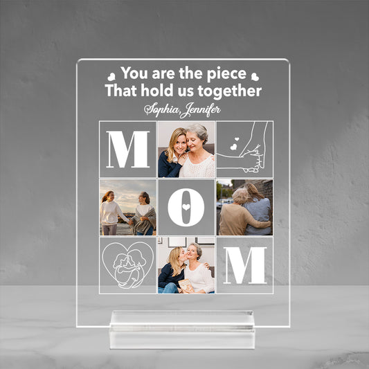 You Are The Piece That Holds Us Together - Personalized Custom Acrylic Plaque With Base
