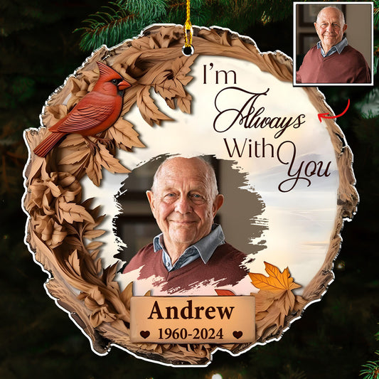 Hope You Are Always With Me - Personalized Custom Acrylic Ornament