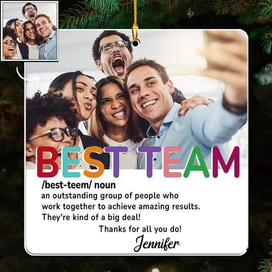 We Are The Best Team - Personalized Custom Acrylic Ornament