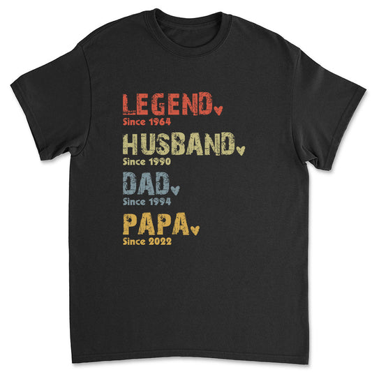Legend, Husband, Dad, Grandpa - Personalized Custom Shirt