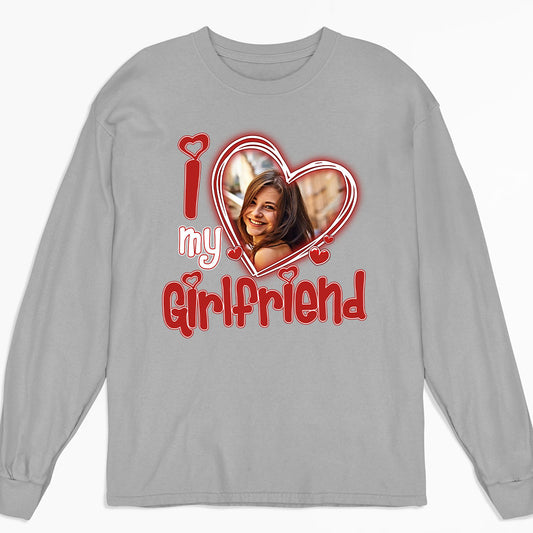 I Love My Girlfriend - Personalized Custom Long Sleeve T-shirt