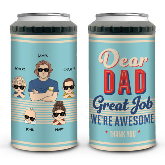 Dear Dad Great Job We Are Awesome Thank You Young - Personalized Custom Can Cooler Tumbler