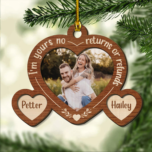 I Am Yours No Returns - Personalized Custom 2-layered Wood Ornament