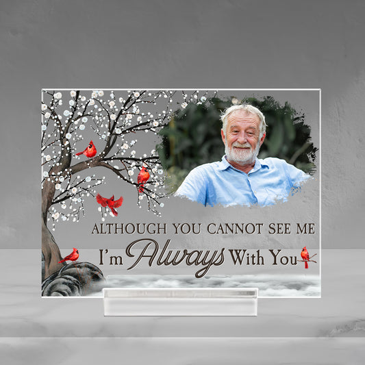 I Am Always With You  - Personalized Custom Acrylic Plaque With Base