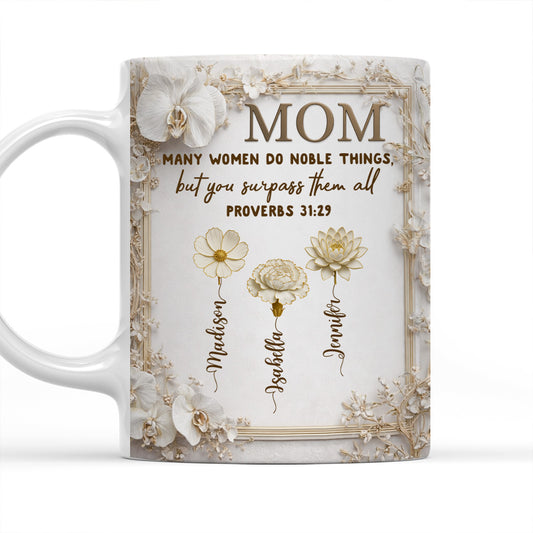 Mom You Surpass Them All - Personalized Custom Coffee Mug