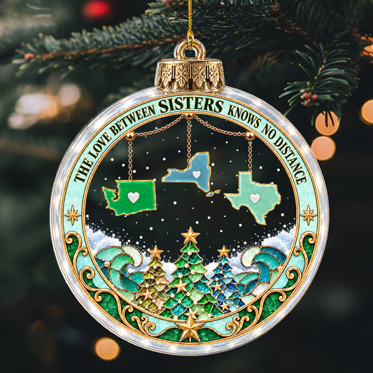 No Distance Can Separate Sisters - Personalized Acrylic Ornament