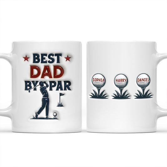 Par Fect Daddy - Personalized Custom 3D Inflated Effect Coffee Mug