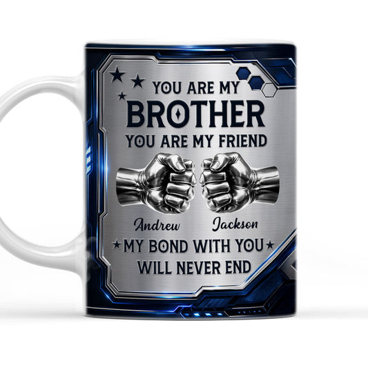 My Brother My Friend - Personalized Custom 3D Inflated Effect Mug