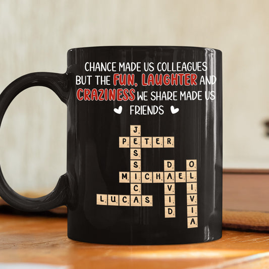 Colleagues By Chance - Personalized Custom Coffee Mug