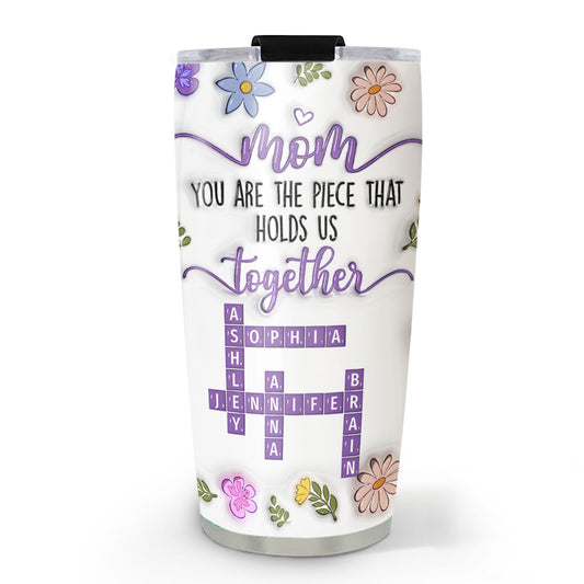 Mom Holds Us Together - Personalized Custom 3D Inflated Effect Tumbler