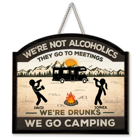 Alcoholics Go To Meetings  - Personalized Custom Wood Sign