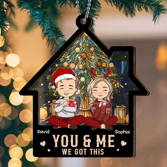 You & Me So We Got This - Personalized Custom Suncatcher Ornament