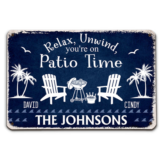 It Is Patio Time - Personalized Custom Metal Sign