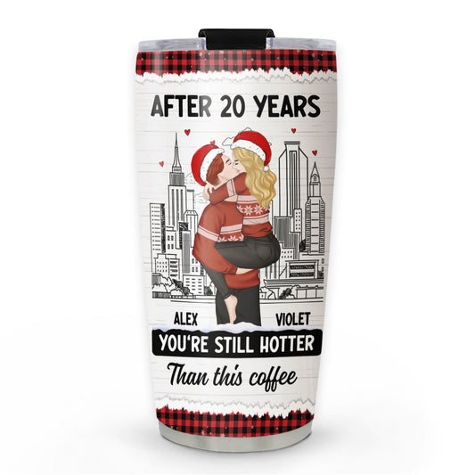 You Are Hotter Than Coffee - Personalized Tumbler