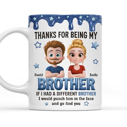 Thanks For Being My Brother - Personalized Custom Coffee Mug