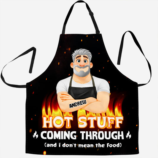 Hot Stuff Coming Through - Personalized Custom Apron