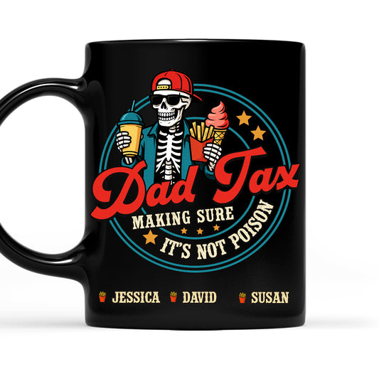 Funny Dad Tax - Personalized Custom Coffee Mug