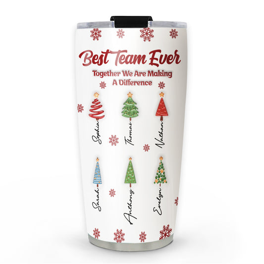 Best Team Ever Coworkers - Personalized Custom 3D Inflated Effect Tumbler