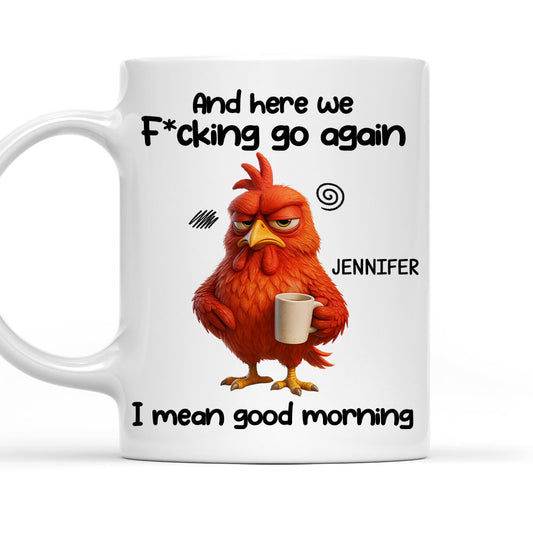 Here We Go Again - Personalized Custom Coffee Mug