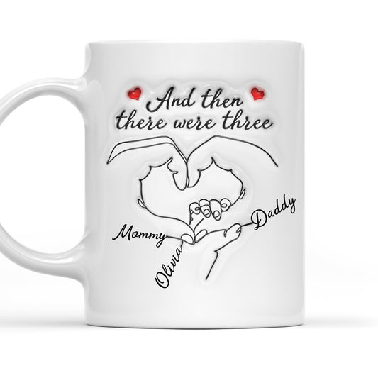 And Then There Were Three - Personalized Custom 3D Inflated Effect Mug