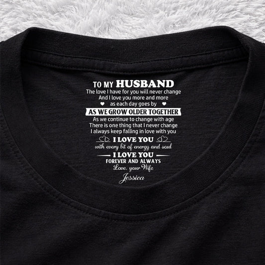 There Is One Thing That I Never Change - Personalized Custom Inside Neck Print T-Shirt