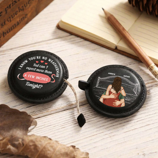 Couple Expect More Than A Few Inches Tonight - Personalized Custom Leather Tape Measure