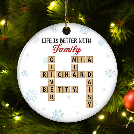 Life Is Better With Family -  Personalized Custom 3D Inflated Effect Ceramic Ornament