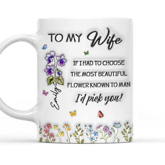 The Most Beautiful Flower - Personalized Custom 3D Inflated Effect Mug