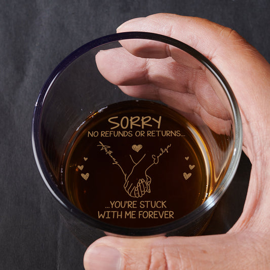 You Are Stuck With Me Forever - Personalized Custom Engraved Whiskey Glass