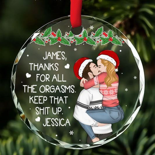 Thanks For All The Orgasms - Personalized Custom Glass Ornament