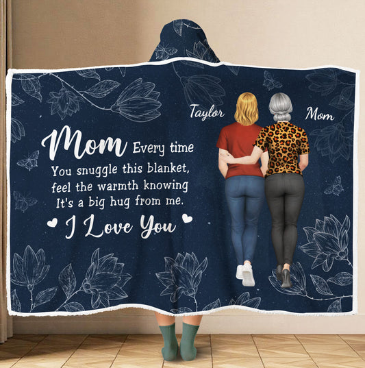 Every Time You Snuggle This Blanket - Personalized Custom Hooded Blanket