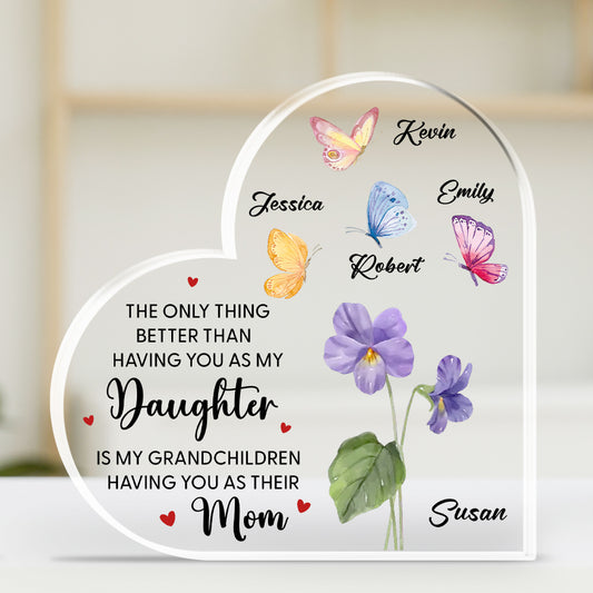Having You As Mom - Personalized Custom Acrylic Plaque