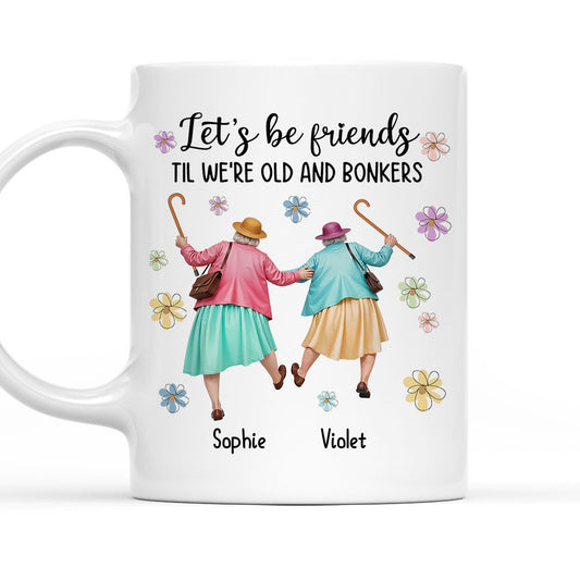 Until We Are Old And Bonkers - Personalized Custom Coffee Mug